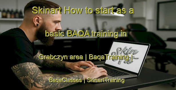 Skinart How to start as a basic BAQA training in Grabczyn area | BaqaTraining | BaqaClasses | SkinartTraining-Poland